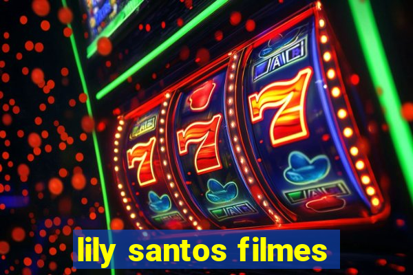 lily santos filmes